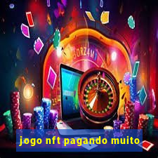 jogo nft pagando muito